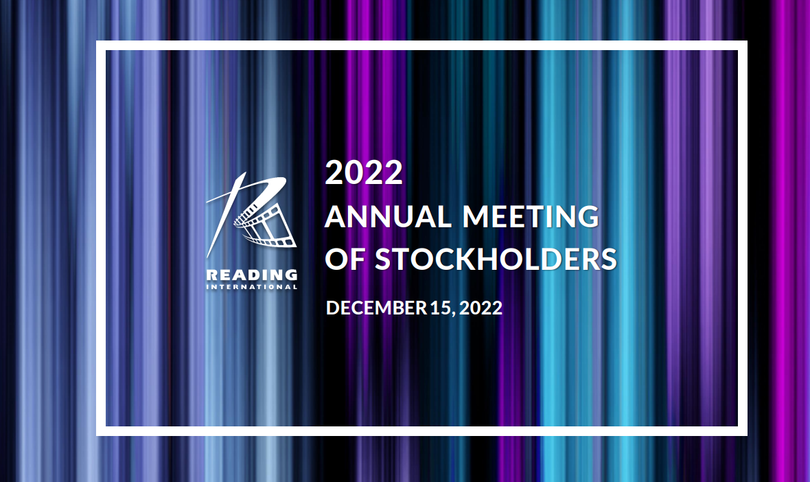 Kevin Rispin 2022 Annual Stockholders Presentation | Reading International Inc